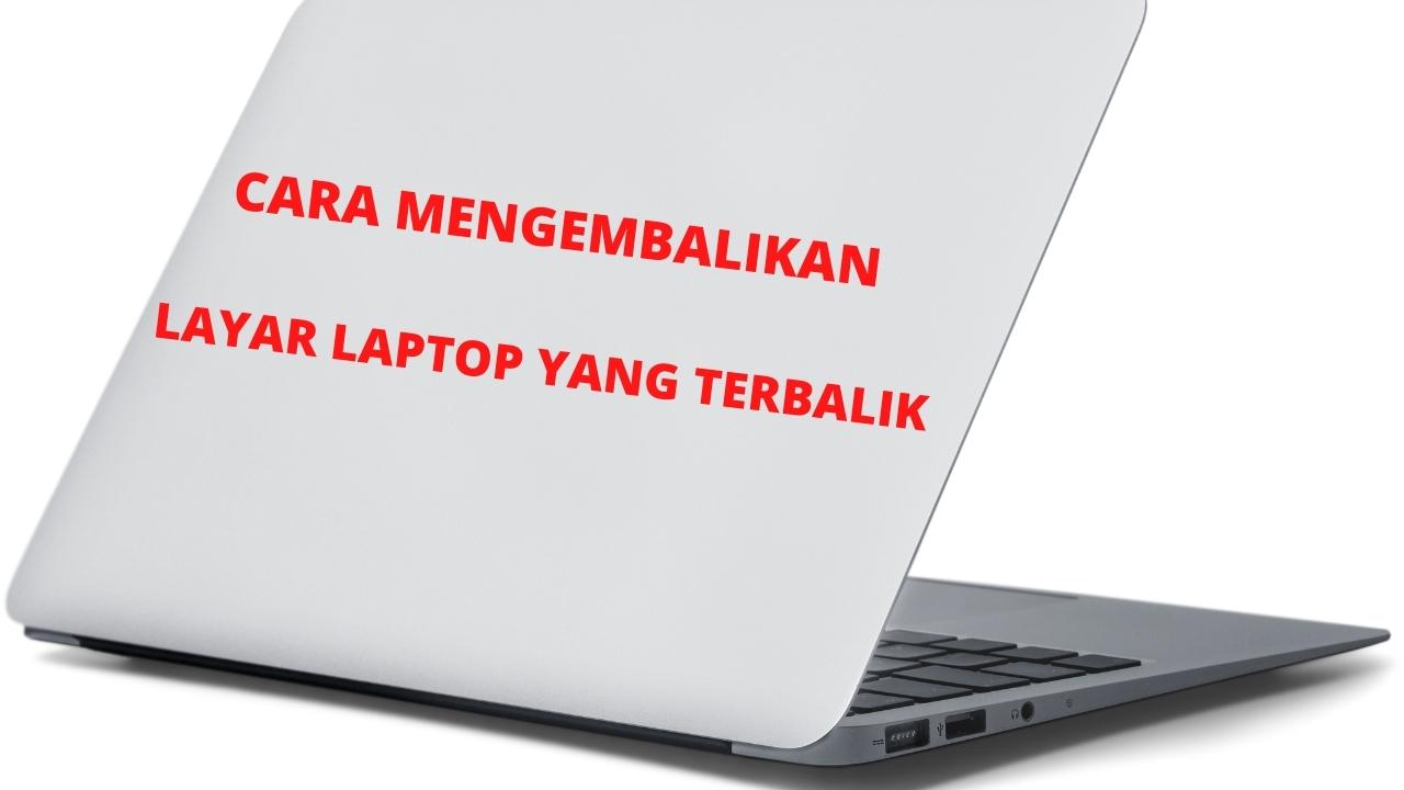 layar terbalik laptop