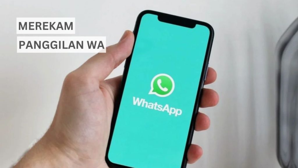 cara merekam panggilan whatsapp di hp samsung terbaru