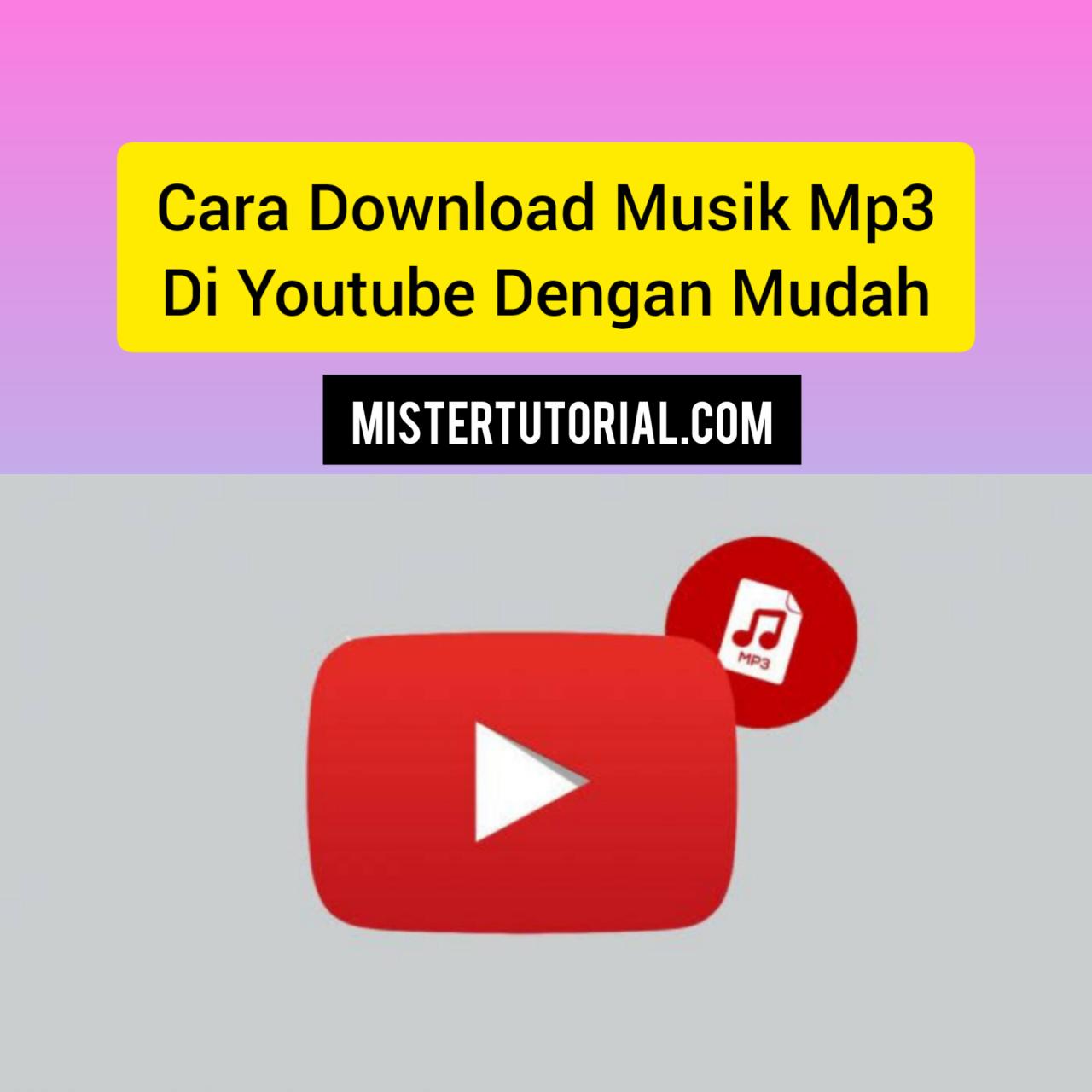 cara download musik mp3 dari youtube terbaru